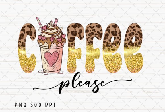 Coffee Please Leopard Coffee Lover PNG: A Bold Design Asset