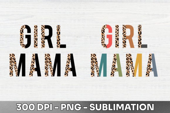 Girl Mama Half Leopard Sublimation PNG: Bold Design for Modern Creators