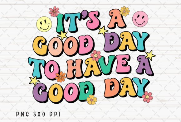Good Day Positivity Mental Health PNG: Uplift Your Designs