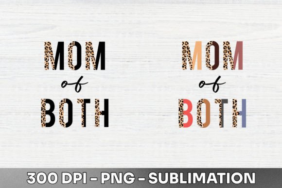 Mom of Both Half Leopard Sublimation PNG: A Bold Statement Piece