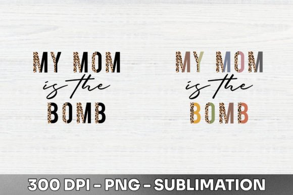 My Mom Half Leopard Sublimation: Bold Style for Creative Projects